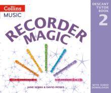 Recorder Magic: Descant Tutor Book 2