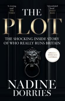 The Plot : The Shocking Inside Story of Who Really Runs Britain