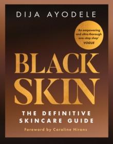 Black Skin : The Definitive Skincare Guide