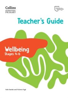 International Primary Wellbeing Teacher's Guide Stages 46