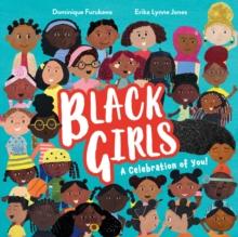 Black Girls : A Celebration of You!