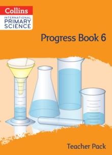 International Primary Science Progress Book Teacher Pack: Stage 6