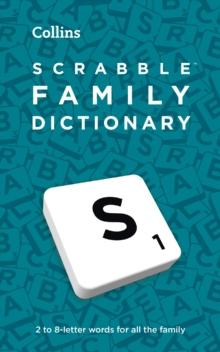 SCRABBLE Family Dictionary : The Family-Friendly Scrabble Dictionary