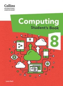 International Lower Secondary Computing Student's Book: Stage 8