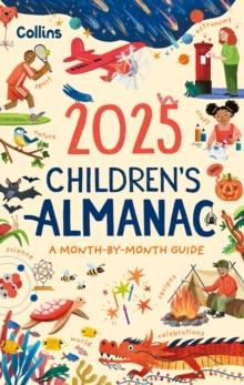 2025 Childrens Almanac : A Month-by-Month Guide to Nature, Astronomy, Sports, Science, the World and More