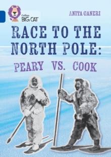 Race To The North Pole: Peary VS. Cook : Band 16/Sapphire