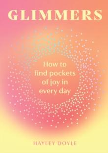 Glimmers : How to find pockets of joy in every day