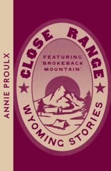 Close Range : Wyoming Stories