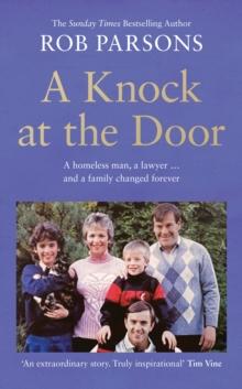 A Knock at the Door : A Homeless Man, a Lawyer . . . and a Family Changed Forever