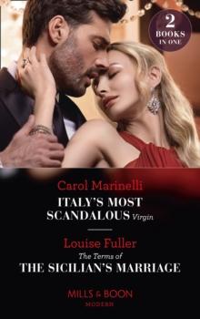 Italy's Most Scandalous Virgin / The Terms Of The Sicilian's Marriage : Italy's Most Scandalous Virgin / the Terms of the Sicilian's Marriage