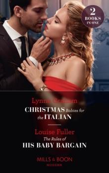 Christmas Babies For The Italian / The Rules Of His Baby Bargain : Christmas Babies for the Italian (Innocent Christmas Brides) / the Rules of His Baby Bargain