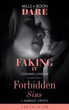 Faking It / Forbidden Sins : Faking it (Close Quarters) / Forbidden Sins (Sin City Brotherhood)