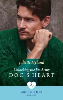 Unlocking The Ex-Army Doc's Heart