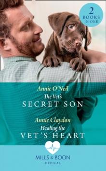 The Vet's Secret Son / Healing The Vet's Heart : The Vet's Secret Son (Dolphin Cove Vets) / Healing the Vet's Heart (Dolphin Cove Vets)