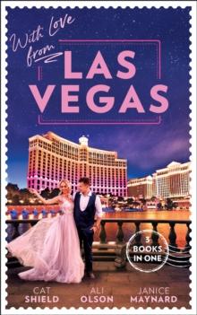 With Love From Las Vegas : A Win-Win Proposition / Her Sexy Vegas Cowboy / Twins on the Way