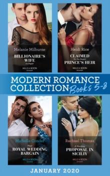 Modern Romance January 2020 Books 5-8 : Billionaire's Wife on Paper (Conveniently Wed!) / Claimed for the Desert Prince's Heir / Their Royal Wedding Bargain / a Shocking Proposal in Sicily