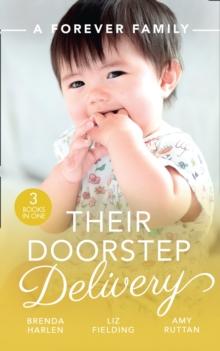 A Forever Family: Their Doorstep Delivery : Baby Talk & Wedding Bells (Those Engaging Garretts!) / Secret Baby, Surprise Parents / Alejandro's Sexy Secret