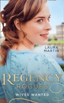 Regency Rogues: Wives Wanted : An Earl in Want of a Wife (the Eastway Cousins) / Heiress on the Run (the Eastway Cousins)