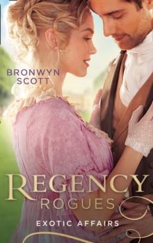 Regency Rogues: Exotic Affairs : Playing the Rake's Game (Rakes of the Caribbean) / Breaking the Rake's Rules