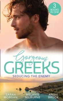 Gorgeous Greeks: Seducing The Enemy : Sold to the Enemy / Wedding Night with Her Enemy / the Greek's Pleasurable Revenge