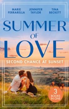 Summer Of Love: Second Chance At Sunset : The Fortune Most Likely to (the Fortunes of Texas: the Rulebreakers) / Small Town Marriage Miracle / the Soldier She Could Never Forget