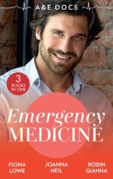 A &E Docs: Emergency Medicine : Career Girl in the Country / a Doctor to Remember / Flirting with Dr off-Limits