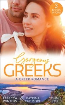 Gorgeous Greeks: A Greek Romance : Along Came Twins (Tiny Miracles) / the Best Man's Guarded Heart / His Hidden American Beauty