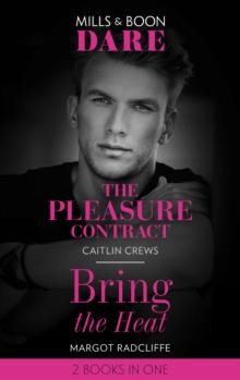 The Pleasure Contract / Bring The Heat : The Pleasure Contract / Bring the Heat