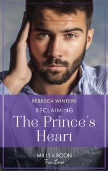 Reclaiming The Prince's Heart