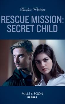 Rescue Mission: Secret Child