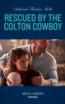 The Rescued By The Colton Cowboy