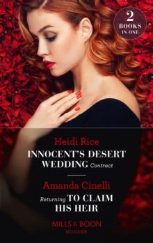 Innocent's Desert Wedding Contract / Returning To Claim His Heir : Innocent's Desert Wedding Contract / Returning to Claim His Heir