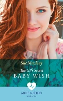 The Gp's Secret Baby Wish