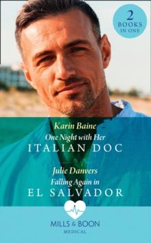 One Night With Her Italian Doc / Falling Again In El Salvador : One Night with Her Italian DOC / Falling Again in El Salvador