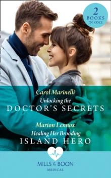 Unlocking The Doctor's Secrets / Healing Her Brooding Island Hero : Unlocking the Doctor's Secrets / Healing Her Brooding Island Hero