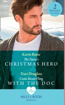 The Nurse's Christmas Hero / Costa Rican Fling With The Doc : The Nurse's Christmas Hero / Costa Rican Fling with the DOC