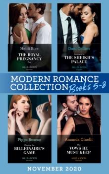 Modern Romance November 2020 Books 5-8 : The Royal Pregnancy Test (The Christmas Princess Swap) / Innocent in the Sheikh's Palace / Playing the Billionaire's Game / The Vows He Must Keep