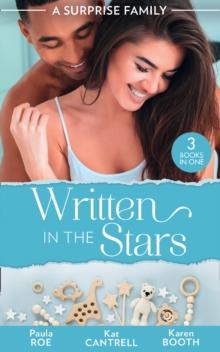 A Surprise Family: Written In The Stars : Suddenly Expecting / the Pregnancy Project / the Best Man's Baby