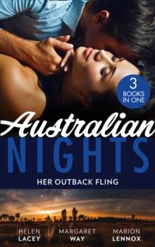 Australian Nights: Her Outback Fling : Once Upon a Bride / Her Outback Commander / the Summer They Never Forgot