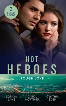 Hot Heroes: Tough Love : The Navy Seal's Bride (Heroes Come Home) / a Touch of Notoriety / Sharpshooter