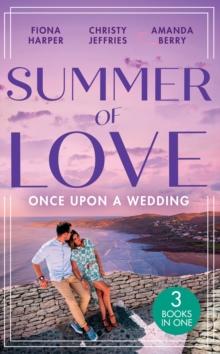 Summer Of Love: Once Upon A Wedding : Always the Best Man / Waking Up Wed / One Night with the Best Man