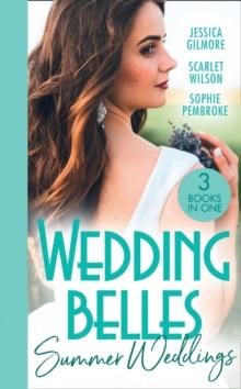 Wedding Belles: Summer Weddings : Expecting the Earl's Baby (Summer Weddings) / a Bride for the Runaway Groom / Falling for the Bridesmaid