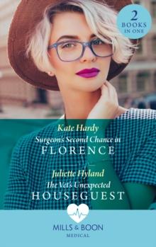 Surgeon's Second Chance In Florence / The Vet's Unexpected Houseguest : Surgeon's Second Chance in Florence / the Vet's Unexpected Houseguest