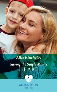 Saving The Single Mum's Heart