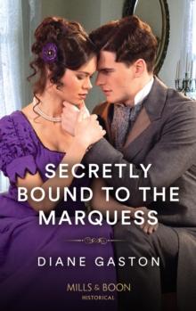 Secretly Bound To The Marquess