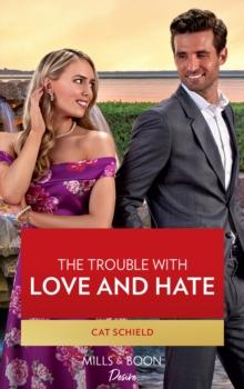 The Trouble With Love And Hate