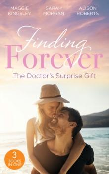 Finding Forever: The Doctor's Surprise Gift : St Piran's: Tiny Miracle Twins (St Piran's Hospital) / St Piran's: Prince on the Children's Ward / St. Piran's: the Wedding!