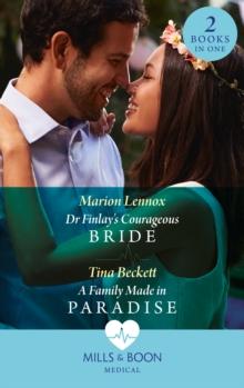 Dr Finlay's Courageous Bride / A Family Made In Paradise : Dr Finlay's Courageous Bride / a Family Made in Paradise