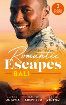 Romantic Escapes: Bali : Under the Bali Moon / Best Man and the Runaway Bride / Nine Month Countdown