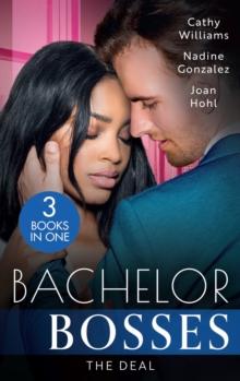 Bachelor Bosses: The Deal : A Deal for Her Innocence / Exclusively Yours / Beguiling the Boss